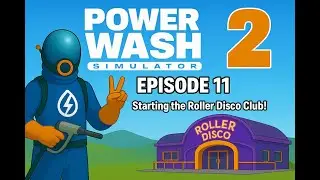 Powerwash Simulator 2 - 80s Synthwave Vaporwave Roller Disco - Episode 11