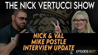 Nick and Val: Mike Postle Interview Update