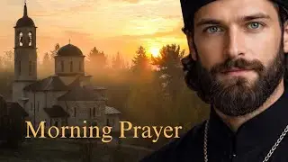 Orthodox Morning Prayer | Deep Byzantine Chant with Powerful Ison | Peace & Light for the Soul