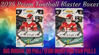 Opening 2 of the 2025 Panini Prizm Blaster Boxes - A Big QB pull for a box you can&rsquo;t get much from! 