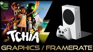 Xbox Series S | Tchia | Graphics / Framerate / First Look