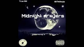 True Sid - Midnight Prayers (Official Audio) ft. Rik The Disciple