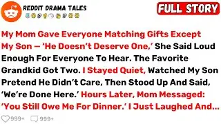 My Mom Gave Everyone Matching Gifts Except My Son — ‘He Doesn’t... - Best Reddit Stories