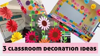 3 classroom decoration ideas for kindergarten, classroom wall decoration ideas, paper crafts ideas
