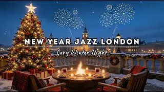 New Year Jazz in London for Relax & Unwind ~ Cozy Riverside Fireplace Winter Night Ambience 🎆