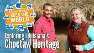 BRANDY YANCHYK SEES THE WORLD - Exploring Louisiana's Choctaw Heritage at Bayou Lacombe Museum