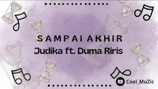 SAMPAI AKHIR - Judika ft. Duma Riris [video lirik]