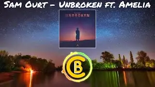 Sam Ourt - Unbroken ft. Amelia