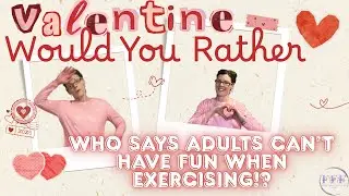 THIS WORKOUT IS FOR YOU ADULTS/PARENTS!  WOULD YOU RATHER GAME | Valentines THIS OR THAT #fitness