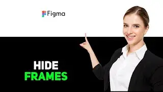 How to Hide Frame Name in Figma 2025