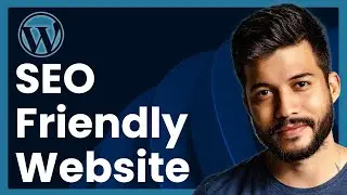 How To Make SEO Friendly Website In WordPress (easy tutorial)
