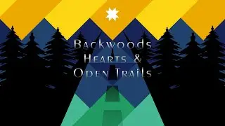 Backwoods Hearts & Open Trails