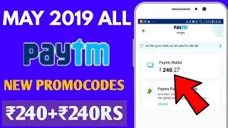 Paytm New Add Money Promo Codes May 2019 || ₹240+240Rs Paytm Add Money Offers
