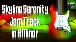 Skyline Serenity Jam Track in A Minor 🎸 Guitar Backing Track