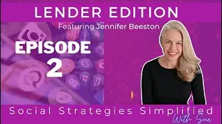 Social Strategies Simplified- with Sue! Lender Edition with Jennifer Beeston