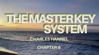 The Master Key System, Part 6 &mdash; The Power of Self-Mastery