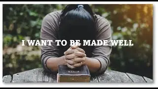 302 I want to be made well 11 January 2026