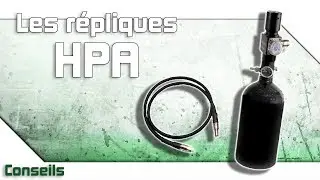 [Les r&eacute;pliques HPA] Conseils | Advice | Airsoft FR - EN subs