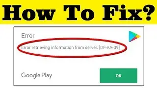 How To Fix Error Retrieving Information From Server  [DF-PPA-10] On Google Playstore Error