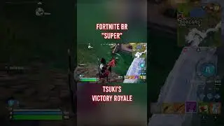 Fortnite BR Super: Tsuki's Victory Royale