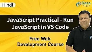JavaScript Practical - How to Run JavaScript in VS Code [Hindi]