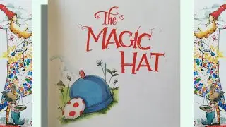 The Magic Hat - read aloud rhyming story book for children