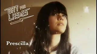 Bat For Lashes - Prescilla