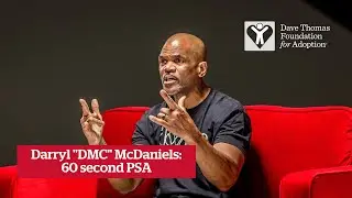 Дэррил &laquo;DMC&raquo; МакДэниелс: 60-секундный социальный ролик | Фонд Дэйва Томаса по усыновлению