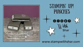 Stampin' Up! Punches - Stamp with Shar