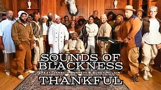 Thankful (Official Music Video) - Sounds Of Blackness Featuring Jamecia Bennett & Buddy Mclain
