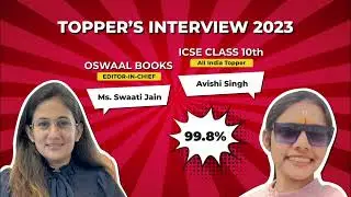 Meet ICSE Class 10 All India Topper - Avishi Singh | 99.8% | How to Ace ICSE Exam #TopperInterview