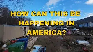 Surviving in Sheds and Tents in Appalachia