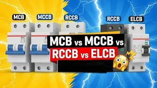 MCB, MCCB, RCCB और ELCB में अंतर | Electrical Safety Devices Explained in Hindi