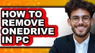 How to Remove Onedrive in Pc - Step by Step