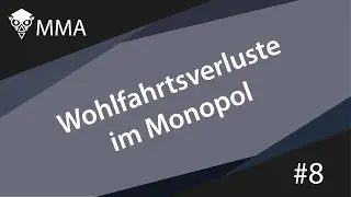 Wohlfahrtsverluste im Monopol mit Rechenbeispiel [Mikroökonomik anschaulich #8]