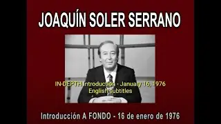 JOAQUÍN SOLER SERRANO - INTRODUCCIÓN A FONDO/ INTRODUCTION IN DEPHT - 16-1-76 / January 16, 1976
