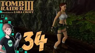 Tomb Raider 3 Remastered - Part 34: Chasm Gasm