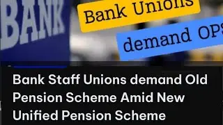 Bank Unions Demand OPS