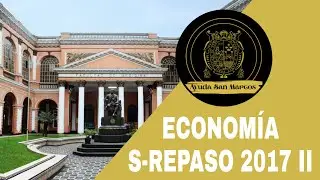 FULL REPASO🚨/ECONOM&Iacute;A SEMANA 19 PRE SAN MARCOS 2017 II 📚🖥️