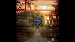 Earth Octave lounge Vol. 2 (Full Album / &Aacute;lbum Completo)