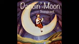 Dancin' Moon Songcast Ep. 42 Leaf & Tree and Be A Tree | EARTH WEEK EPISODE!!