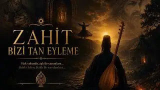 Zahit Bizi Tan Eyleme | Deep Sufi & Electronic #bağlama
