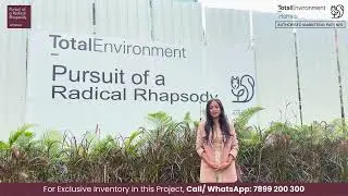 Total Environment Pursuit of a Radical Rhapsody | Luxury Homes in Bangalore | WhatsApp: 7899 200 300