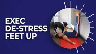 Relieve Stress by Putting Your Feet Up | Yoga in the Boardroom