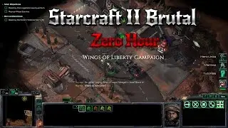 Zero Hour - Mission 3 - Starcraft 2 Wings of Liberty Brutal Guide