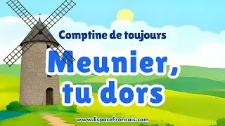 Meunier, tu dors - Comptine complète | Comptine de toujours