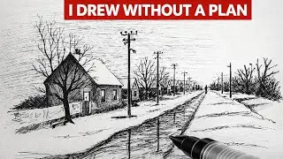 Drawing a Winter Street Without a Plan.