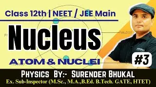 Nucleus And Its Contents | Density of Nucleus | Types of Nuclei for Boards NEET JEE