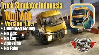 Truck Simulator Indonesia Mod Apk Unlimited Money 😍 | Download Now 😮 | Yolo Playz 😎