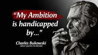 BEST Charles Bukowski Motivational Quotes That Will Inspire You